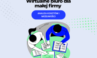 Zastanawiasz się, czy Twoja firma naprawdę potrzebuje fizycznego biura? Sprawdź, kiedy wirtualne biuro dla małej firmy to lepszy wybór – i ile możesz zaoszczędzić.